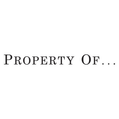 PROPERTY OF…